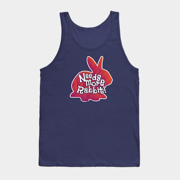 Needs More Rabbit (v1) Tank Top by bluerockproducts